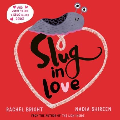 Slug in Love - Rachel Bright - Bøger - Simon & Schuster Ltd - 9781471188602 - 21. januar 2021
