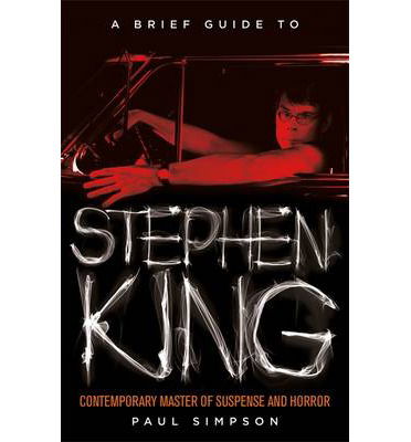 Cover for Paul Simpson · A Brief Guide to Stephen King - Brief Histories (Paperback Book) (2014)