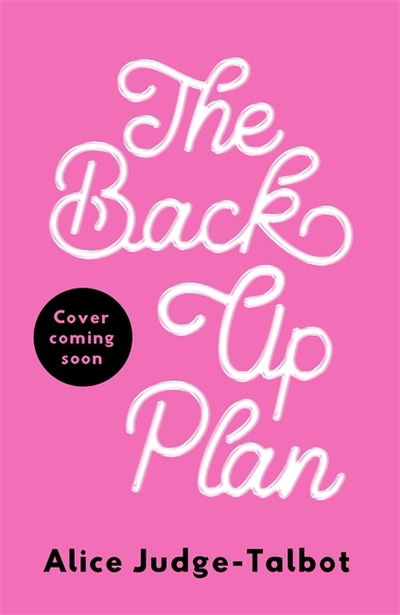 Cover for Alice Judge-Talbot · The Back-Up Plan (Hardcover Book) (2018)