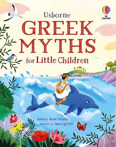 Greek Myths for Little Children - Story Collections for Little Children - Rosie Dickins - Books - Usborne Publishing Ltd - 9781474989602 - June 23, 2022