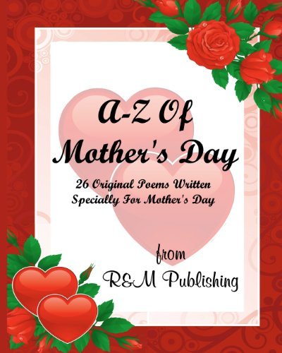 A-z of Mother's Day - R & M Publishing - Kirjat - CreateSpace Independent Publishing Platf - 9781475205602 - torstai 19. huhtikuuta 2012