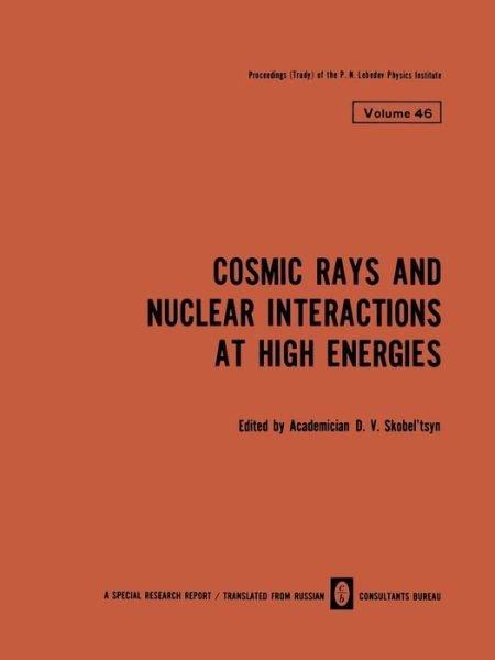 Cover for D V Skobel Tsyn · Cosmic Rays and Nuclear Interactions at High Energies - The Lebedev Physics Institute Series (Pocketbok) [1971 edition] (2012)