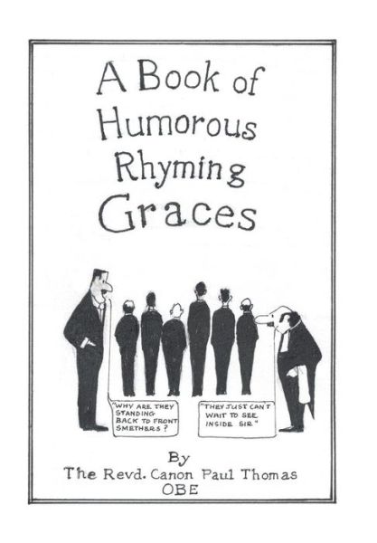 Cover for Revd Canon Paul Thomas Obe · A Book of Humorous Rhyming Graces (Hardcover Book) (2013)