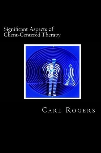 Cover for Carl Rogers · Significant Aspects of Client-centered Therapy (Paperback Bog) (2013)