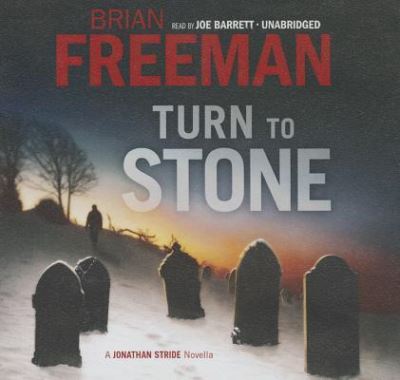 Turn to Stone A Jonathan Stride Novella - Brian Freeman - Muzyka - Blackstone Audio - 9781482995602 - 18 lutego 2014