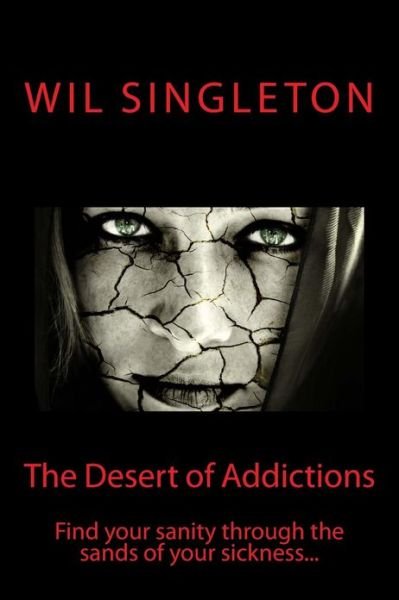 Cover for Wil Singleton · The Desert of Addictions... (Taschenbuch) (2013)