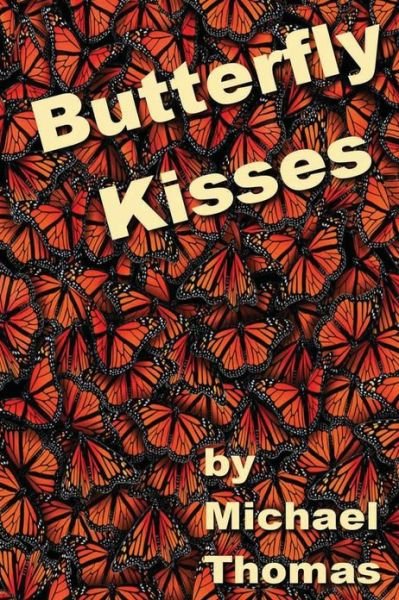 Cover for Michael Thomas · Butterfly Kisses (Paperback Bog) (2013)