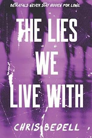 Cover for Chris Bedell · Lies We Live With (Buch) (2023)