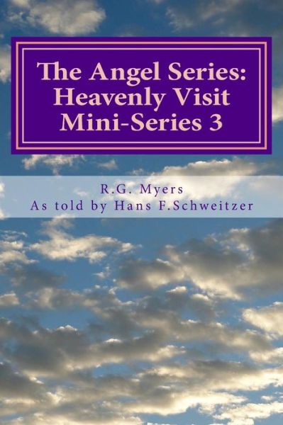 Cover for R G Myers · The Angel Series: Heavenly Visit (Paperback Book) (2013)