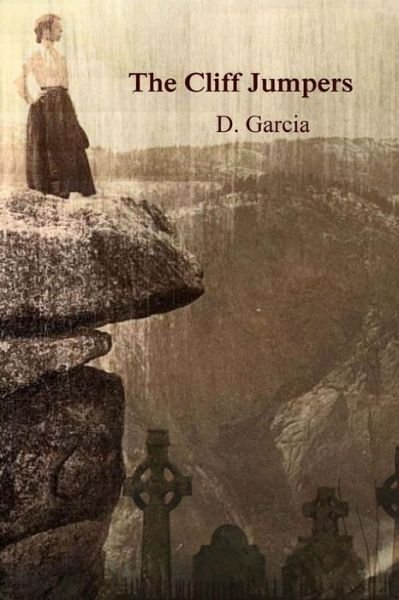 Cover for D Garcia · The Cliff Jumpers (Paperback Book) (2014)