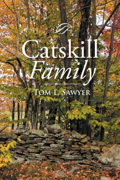 Cover for Tom  L. Sawyer · Catskill Family (Paperback Book) (2014)