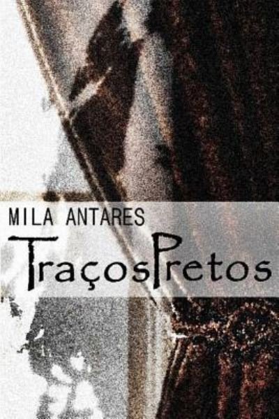 Cover for Mila Antares · Tracos Pretos (Paperback Book) (2014)