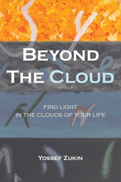 Cover for Yosef Zukin · Beyond the Cloud: Find Light in the Clouds of Your Life (Paperback Bog) (2014)