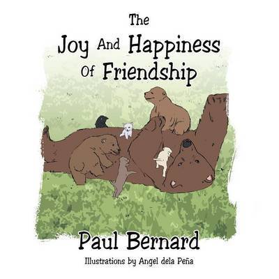 Cover for Paul Bernard · The Joy and Happiness of Friendship (Paperback Book) (2015)