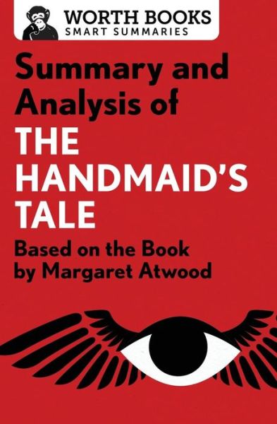 Cover for Worth Books · Summary and Analysis of The Handmaid's Tale: Based on the Book by Margaret Atwood - Smart Summaries (Paperback Book) (2017)