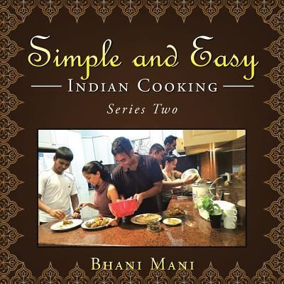 Cover for Bhani Mani · Simple and Easy Indian Cooking (Paperback Book) (2016)