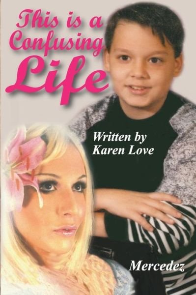 Karen Love · This is a Confusing Life (Paperback Book) (2015)
