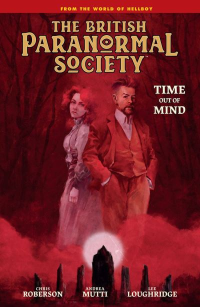 Cover for Mike Mignola · British Paranormal Society: Time Out of Mind (Hardcover Book) (2023)