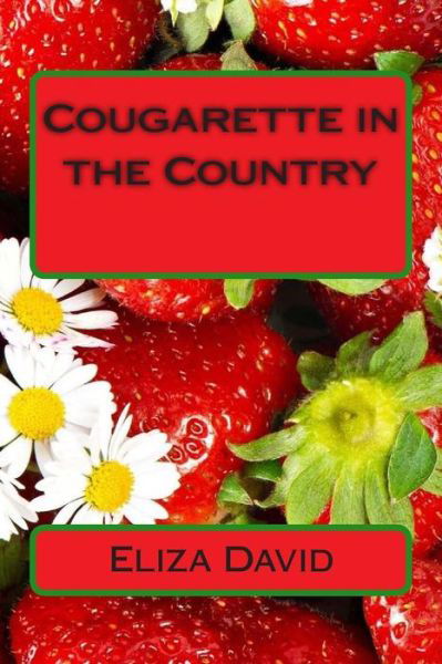 Cover for Eliza David · Cougarette in the Country (Paperback Bog) (2015)