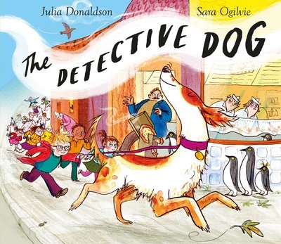 Cover for Julia Donaldson · The Detective Dog (Paperback Book) [Main Market Ed. edition] (2017)