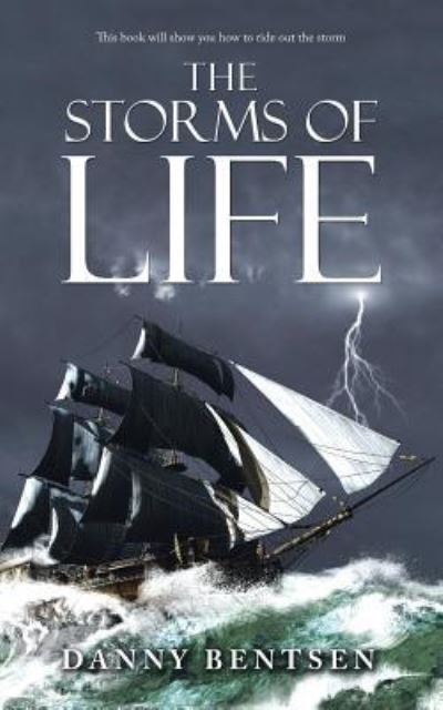 Cover for Danny Bentsen · The Storms of Life (Pocketbok) (2016)