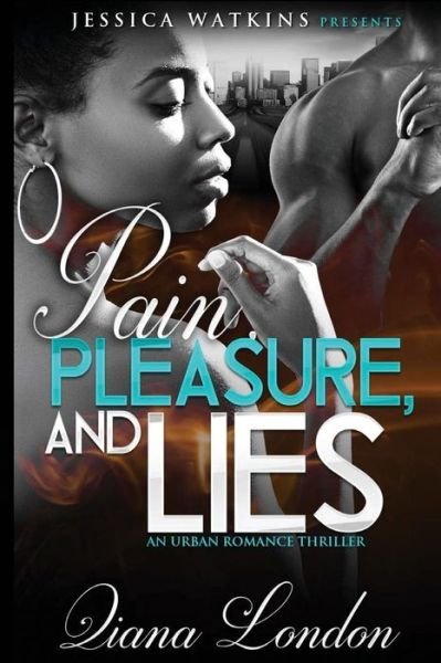Cover for Qiana London · Pain, Pleasure, and Lies (Paperback Bog) (2015)