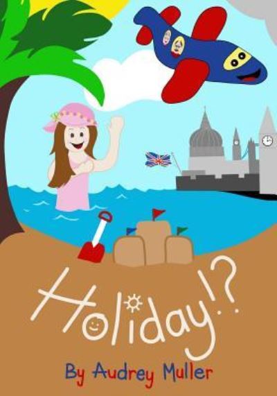 Cover for Audrey Muller · Holiday!? (Paperback Book) (2015)