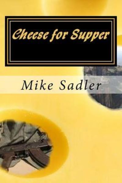 Cover for Mike Sadler · Cheese for Supper (Paperback Book) (2016)