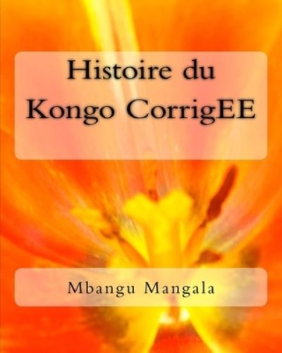 Cover for Mbangu a M Mangala · Histoire du Kongo CorrigEE (Paperback Book) (2015)