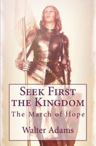 Cover for Walter Adams · Seek First the Kingdom (Paperback Book) (2015)