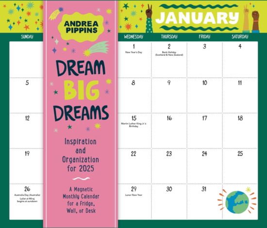 Dream Big Dreams: Inspiration and Organization for 2025: A Magnetic Monthly Calendar for a Fridge, Wall, or Desk - Andrea Pippins - Mercancía - Workman Publishing - 9781523520602 - 8 de agosto de 2024