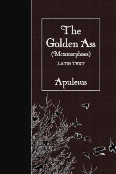 Cover for Apuleius · The Golden Ass (Metamorphoses) (Paperback Book) (2016)