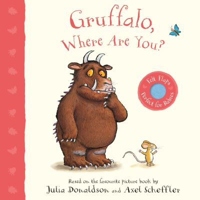 Cover for Julia Donaldson · Gruffalo, Where Are You?: A Felt Flaps Book - Gruffalo Baby (Tavlebog) (2020)