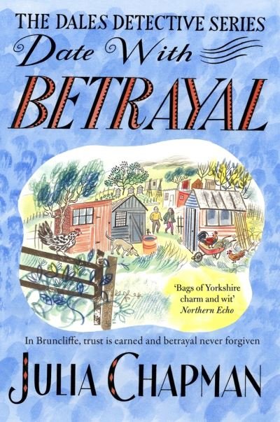 Date with Betrayal - The Dales Detective Series - Julia Chapman - Libros - Pan Macmillan - 9781529049602 - 31 de marzo de 2022