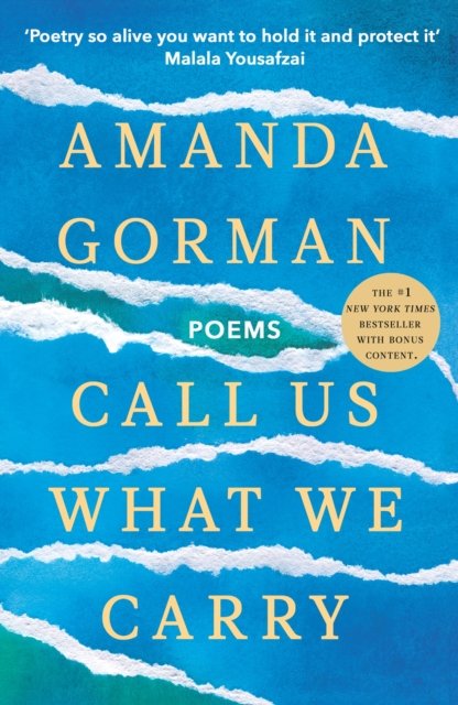 Cover for Amanda Gorman · Call Us What We Carry: From the presidential inaugural poet (Paperback Book) (2024)