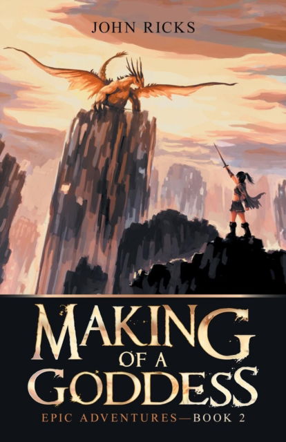Cover for John Ricks · Making of a Goddess (Paperback Book) (2019)