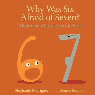 Cover for Stephanie Rodriguez · Why Was Six Afraid of Seven? (Book) (2023)