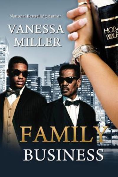 Family Business - Book 1 - Vanessa Miller - Books - Createspace Independent Publishing Platf - 9781532724602 - April 12, 2016