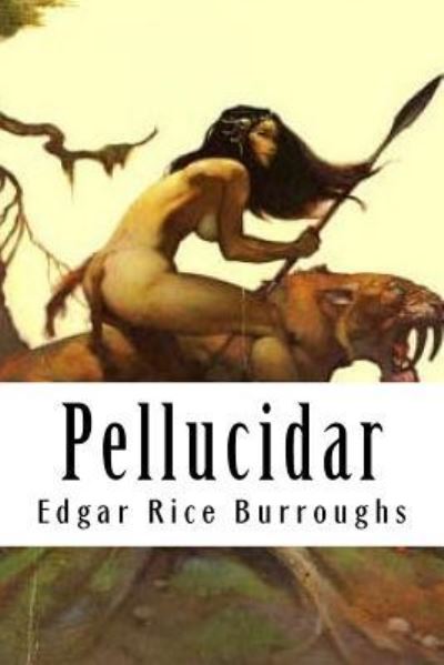 Pellucidar - Edgar Rice Burroughs - Książki - Createspace Independent Publishing Platf - 9781533459602 - 29 maja 2016