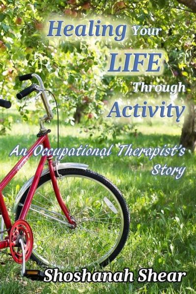 Cover for Shoshanah Shear · Healing Your Life Through Activity (Paperback Book) (2016)