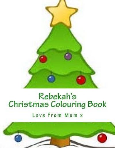 Cover for Personalised Publications · Rebekah's Christmas Colouring Book (Paperback Book) (2016)