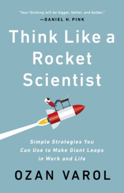 Cover for Ozan Varol · Think Like a Rocket Scientist (Taschenbuch) (2021)