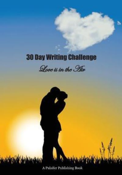 Cover for Pulsifer Publishing · 30 Day Writing Challenge (Paperback Book) (2017)