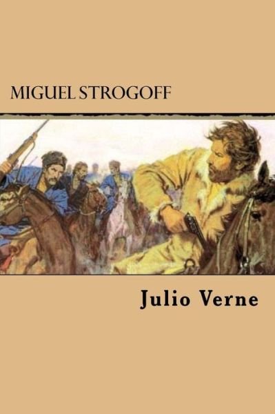 Cover for Julio Verne · Miguel Strogoff (Paperback Book) (2017)