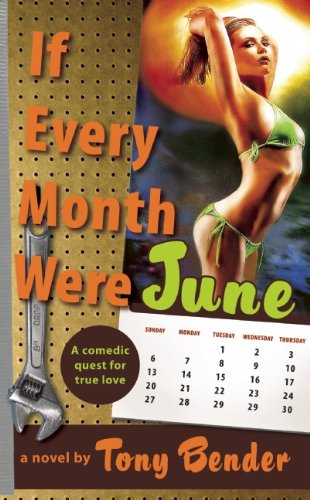 Cover for Tony Bender · If Every Month Were June (PB) (Paperback Book) [1st edition] (2008)