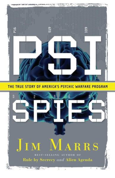 Psi Spies: the True Story of America's Psychic Warfare Program - Jim Marrs - Libros - Career Press - 9781564149602 - 15 de septiembre de 2007