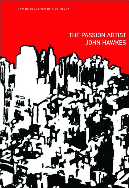 Cover for John Hawkes · Passion Artist - American Literature (Dalkey Archive) (Paperback Book) (2010)