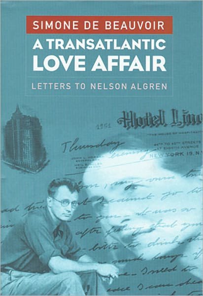 Cover for Simone de Beauvoir · Transatlantic Love Affair Letters to Nelson Algren (Buch) [First Printing edition] (1999)