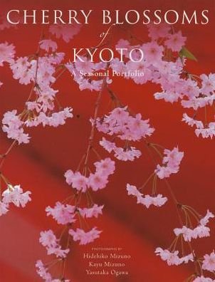 Cover for Hidehiko Mizuno · Cherry Blossoms of Kyoto: A Seasonal Portfolio (Pocketbok) (2014)