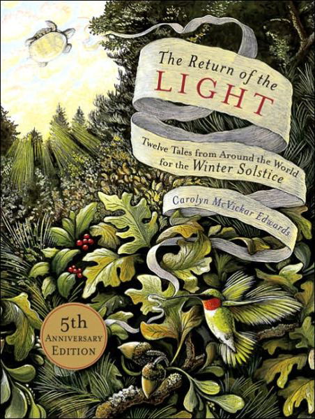 The Return of the Light: Twelve Tales from Around the World for the Winter Solstice - Carolyn Edwards - Books - Marlowe & Co - 9781569243602 - November 14, 2005